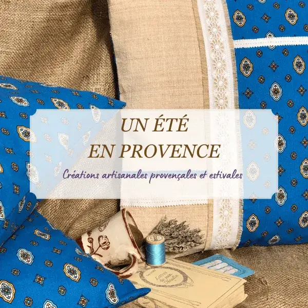 un_ete_en_provence_creations_tissus_provencal_upcycles_typiques_sud_fuseaux_quenouilles_lavande