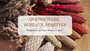quenouilles_fuseaux_fusettes_lavande_objets_rares_cadeaux_typique_patrimoine_provence