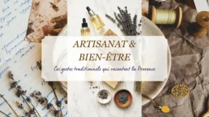 artisanat_provencal_bien_etre_traditions_provence _provenseo_mademoiselle_marie_creations